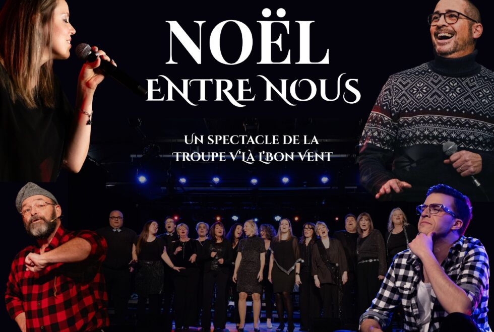 La Troupe V'là l'Bon Vent présente son spectacle Noël entre nous